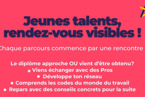 Jeunes talents, rendez-vous visibles ! Venez rencontrer des professionnels