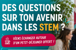 Café d' orientation à Montpellier pour aider les collégiennes et lycéennes à se projeter dans les métiers scientifiques et technologiques