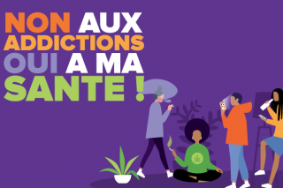 Non aux addictions, Oui à ma santé !